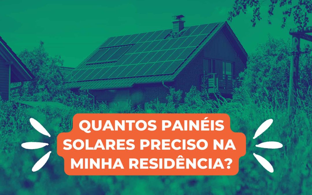 Quantos painéis solares preciso na minha residência?