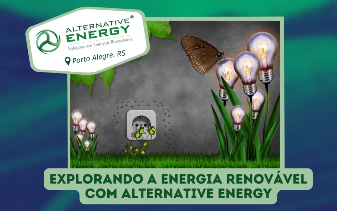 Explorando a Energia Renovável com a Alternative Energy